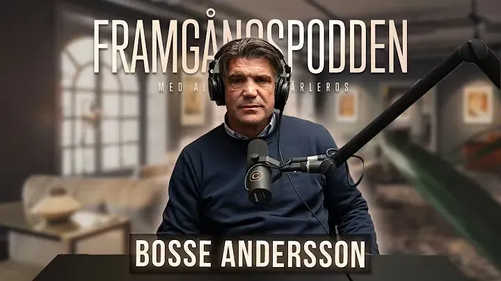 Bosse Andersson i Framgångspodden